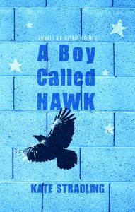 Book Cover: A Boy Called Hawk by Kate Stradling